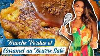 BRIOCHE PERDUE & CARAMEL AU BEURRE SALÉ | Du Soleil dans la Cuisine | Johanna Sansano