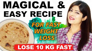 Roti For Weight Loss |Lose 10 Kg In 1 Month|Jau/Barley Roti Recipe|Weightloss Recipe|Dr Shikha Singh