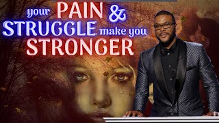 Tyler Perry: YOUR PAIN AND STRUGGLE MAKE YOU STRONGER[Motivation 2020]