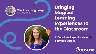 Bringing Magical Learning Experiences to the Classroom | Learning Loop Podcast Ep. 37