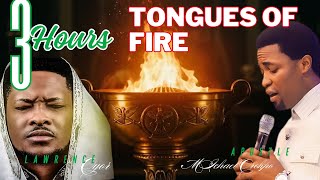 3 Hours Tongues of Fire: Intense Prayer Session by Apostle Michael Orokpo \u0026 Lawrence Oyor