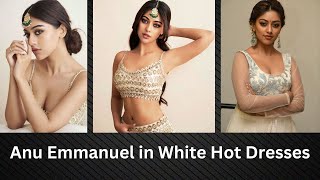 Anu Emmanuel in White Hot Dresses