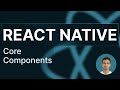 React Native Tutorial - 7 - Core Components