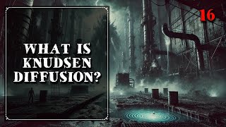 16. What is Knudsen Diffusion | Mass Transfer, Chemical Engineering | The Engineer Owl #masstransfer