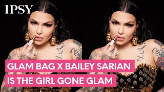 IPSY's Glam Bag X February Curator: Bailey Sarian