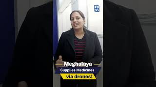 Meghalaya supplies medicines via drones!