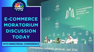 The 13th WTO Ministerial Conference Concludes Today In Abu Dhabi | CNBC TV18