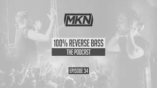 MKN | 100% Reverse Bass Podcast | Episode 34 (Xmas Special)