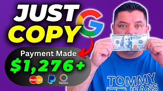 How To Earn Money Online: $1,276 a Day Using Google (Copy & Paste)