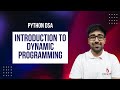 Introduction to Dynamic Programming | Recursion, Memoization, Tabulation | Part 190 | DSA in Python