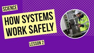 How Systems Work Safely and Efficiently
