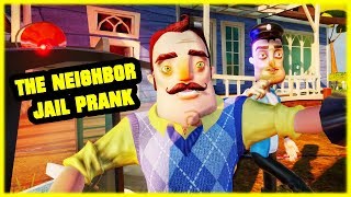THE NEIGHBOR GOES TO JAIL PRANK - Hello Neighbor Mod