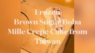 Touched Black Sugar Boba Mille Crepe cakes made in Taiwan by Feng Hsi Food Corp 黑糖珍珠口味千層蛋糕