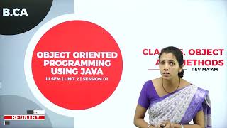 DAY 08 | III SEM | B.C.A | OBJECT ORIENTED PROGRAMMING WITH JAVA | CLASSES, OBJECTS AND METHODS | L1
