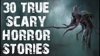30 TRUE Disturbing & Terrifying Scary Stories | Horror Stories To Fall Asleep To Mega Compilation