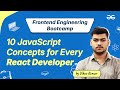 10 JavaScript Concepts Every React Developer Must Master