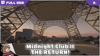 CONQUERING THE WHOLE OF FRANCE! (not like that though) - Midnight Club II, THE RETURN! [FULL VOD]