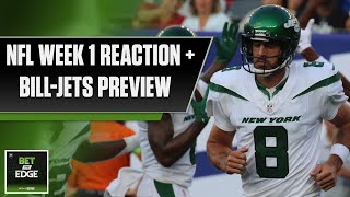 NFL Week 1 Reaction, Week 2 Openers + Bills-Jets Preview | Bet the Edge (9/11/23) | NBC Sports