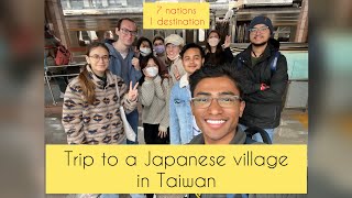 Trip to a Japanese Village in Taiwan| Friends from 7 nations