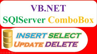 VB.NET SQLServer Database : ComboBox - INSERT SELECT UPDATE DELETE CLEAR Full
