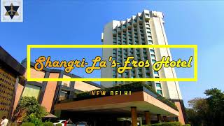 Shangri-La's-Eros Hotel, New Delhi | Best 5-Star Luxury Hotel in Delhi | Walk Another Mile