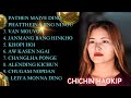 CHICHIN HAOKIP || SONGS COLLECTION ||