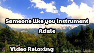 Someone like you - adele | video music relaxing