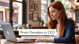 Jessica’s Journey: From Homeless to CEO | An Unbelievable Transformation #motivation #LifeLessons