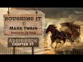 roughing it chapter 37 full audiobook mark twain classic free audiobooks on youtube