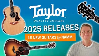 Taylor Launches 15 New Acoustic Guitars - Let's Check Them Out