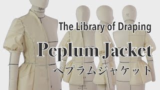 【Peplum Jacket 】The Library of Draping, Kondo's draping archive, ペプラムジャケットのドレーピング