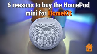 6 reasons why you should buy the HomePod Mini for your HomeKit smart home setup