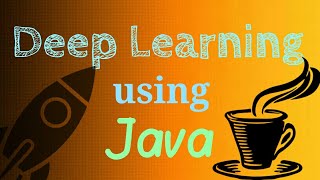 Deep Learning using Java - Codersvilla