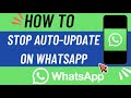 Stop Auto-Update on WhatsApp for Android