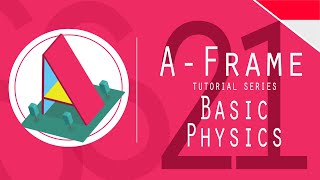 Aframe Tutorial 21 : Basic Physics | AFrame tutorial | webGL VR/AR