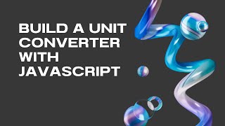 Build A Unit Converter Application With HTML CSS AND JAVASCRIPT #coding #webdevelopment #javascript