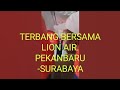 Terbang bersama Lion Air Rute Pekanbaru -Surabaya