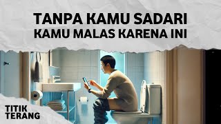 10 Kelakuan Sepele Yang bikin Kamu Jadi Seorang Pemalas