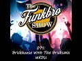 the funkbro show radioactivefm 071 brickhouse with the bricksmix wkdu 91.7 philly