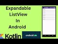 Expandable  ListView In Android using Kotlin | Kotlin | Android Studio Tutorial - Quick + Easy