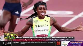 Shelly and Elaine underrated? Michael Johnson: Fraser-Pryce & Thompson-Herah deserve more credit