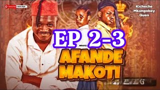 AFANDE MAKOTI |•EPISODE 2 |•EPISODE 3 | Episode 2 Episode 3