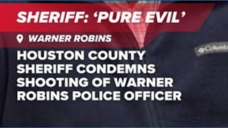 'Pure Evil' | Houston County sheriff condemns 'bad guys' after GA officer shot