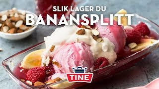 Banansplitt med is og bringebærsaus og alt det andre du syns er digg | TINE Kjøkken