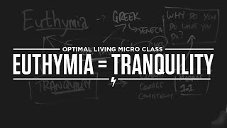 Micro Class: Euthymia = Tranquility