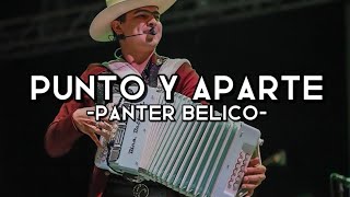 Punto Y Aparte - Panter Belico (Corridos 2023)
