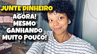 INFALÍVEL! COMO JUNTAR DINHEIRO MESMO GANHANDO POUCO? Use Essa TÉCNICA E INVISTA SEU DINHEIRO AGORA🔥