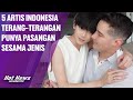 WADUH!! 5 Artis Indonesia Terang-terangan Punya Pasangan Sesama Jenis