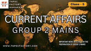 GROUP - 2 - MAINS - Current Affairs - Class - 5 #currentaffairs #mains