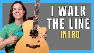 Have FUN with THIS CLASSIC Intro | I Walk The Line Intro Lesson
